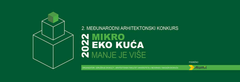 Raspisan drugi međunarodni konkurs MIKRO EKO KUĆA 2022